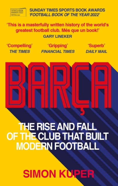 Barca : The rise and fall of the club that built modern football - 9781780725543