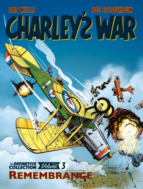 Charley's War: The Definitive Collection, Volume Three : Remembrance Volume 3 - 9781781086216