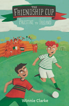 The Friendship Cup : From Palestine to Ireland - 9781781178089