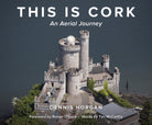 This is Cork: An Aerial Journey - 9781781178430