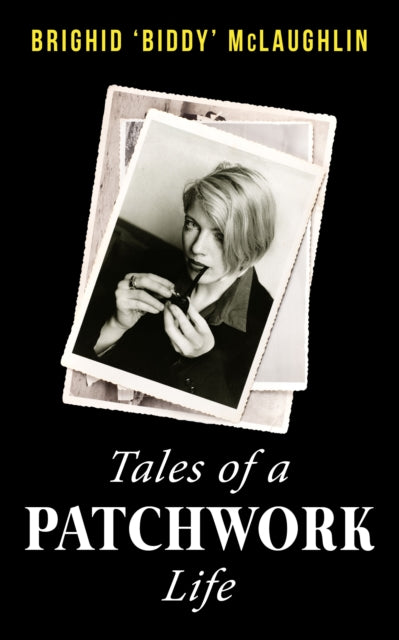 Tales of a Patchwork Life : A Memoir of the Stories That Keep Me - 9781781179505