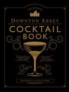 The Official Downton Abbey Cocktail Book - 9781781319567