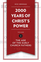 2,000 Years of Christ's Power Vol. 1 : The Age of the Early Church Fathers - 9781781917787