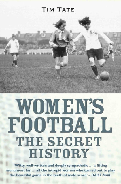 Secret History Of Womens Football - 9781782197720