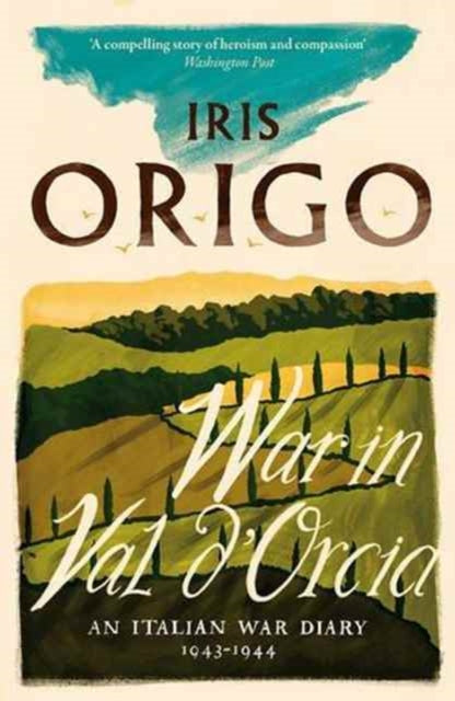 War in Val d'Orcia : An Italian War Diary 1943-1944 - 9781782272656