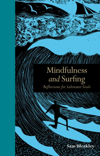 Mindfulness and Surfing : Reflections for Saltwater Souls - 9781782403296