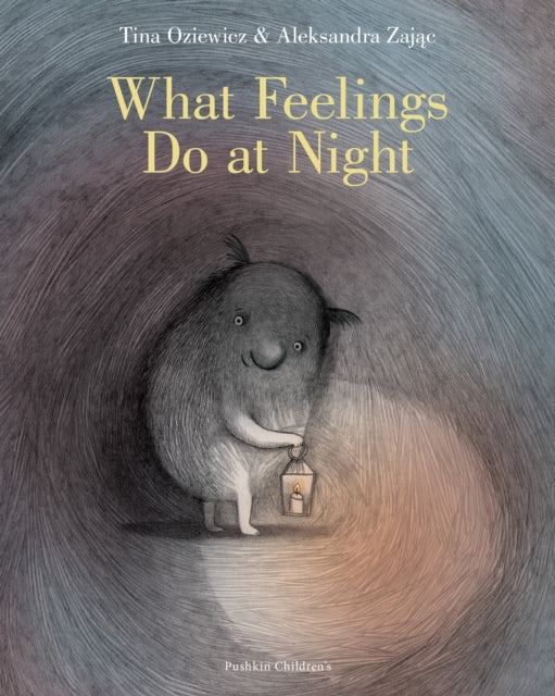 What Feelings Do at Night - 9781782695301