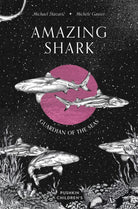 Amazing Shark : Guardian of the Seas - 9781782695530