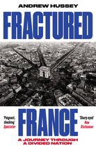 Fractured France : A Journey Through a Divided Nation