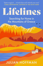 Lifelines : Searching for Home in the Mountains of Greece - WATERSTONES BOOK OF THE MONTH