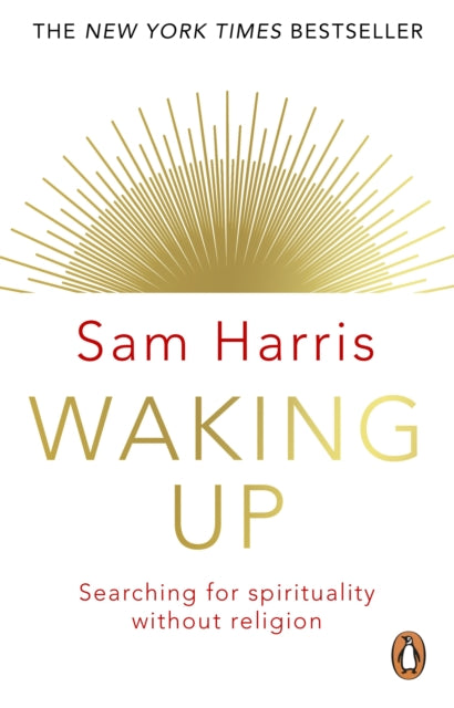 Waking Up : Searching for Spirituality Without Religion