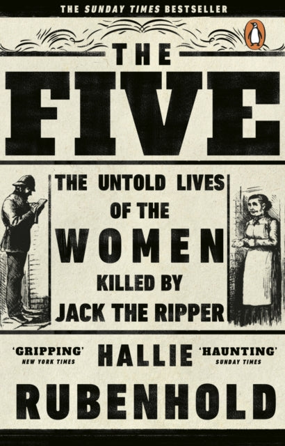 The Five : The Untold Lives of the Women Killed by Jack the Ripper - 9781784162344