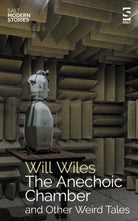 The Anechoic Chamber : and Other Weird Tales - 9781784633288