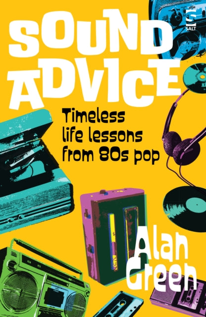 Sound Advice : Timeless life lessons from 80s pop - 9781784633585