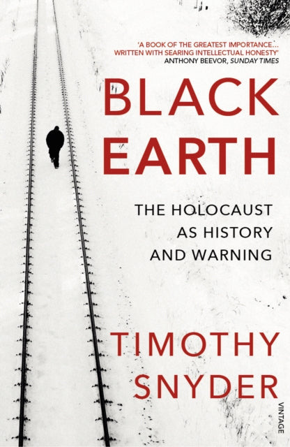 Black Earth : The Holocaust as History and Warning - 9781784701482