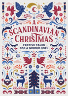 A Scandinavian Christmas : Festive Tales for a Nordic Noel - 9781784877675