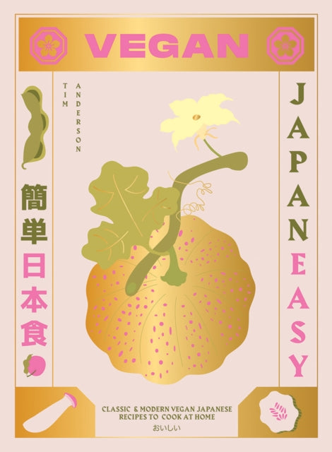 Vegan JapanEasy : Classic & Modern Vegan Japanese Recipes to Cook at Home - 9781784882846