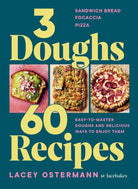 3 Doughs, 60 Recipes : Sandwich Bread, Focaccia, Pizza  – Easy-to-master Doughs and Delicious Ways to Enjoy Them - 9781784887551