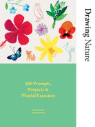 Drawing Nature : 100 Prompts, Projects and Playful Exercises - 9781784887872