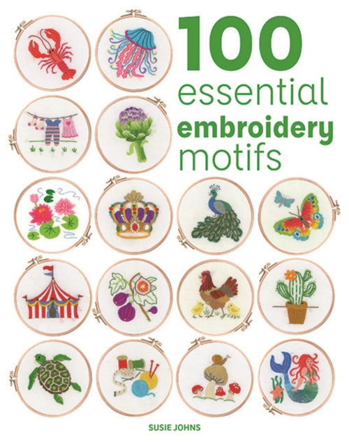 100 Essential Embroidery Motifs - 9781784947057