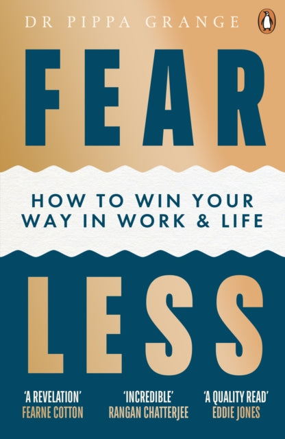 Fear Less : How to Win Your Way in Work and Life - 9781785042928