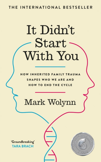 It Didn't Start With You : How inherited family trauma shapes who we are and how to end the cycle - 9781785044380