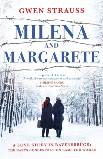 Milena and Margarete : A Love Story in Ravensbruck: The Nazi's Concentration Camp for Women - 9781785127083