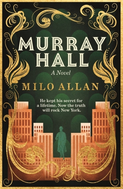 Murray Hall : A novel of the extraordinary and intriguing secret that rocked New York and the world - 9781785304620