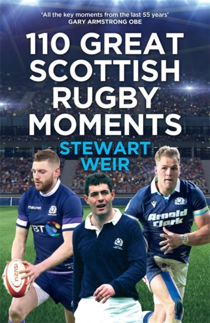 110 Great Scottish Rugby Moments - 9781785309267
