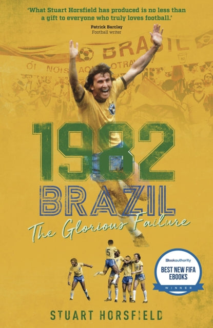 1982 Brazil : The Glorious Failure - 9781785316869