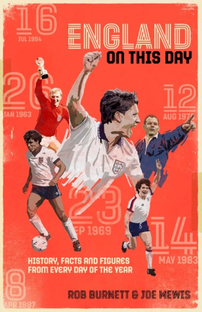 England On This Day : Football History, Facts & Figures from Every Day of the Year - 9781785317194
