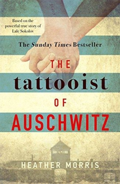 The Tattooist of Auschwitz : Now a major Sky TV series - 9781785763670