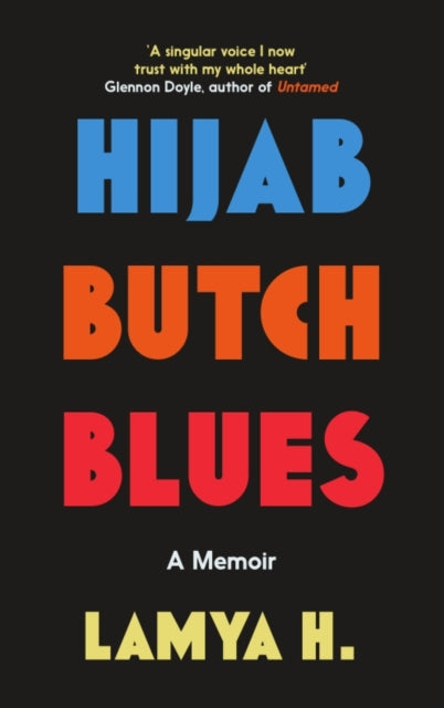 Hijab Butch Blues : A Memoir - 9781785788512