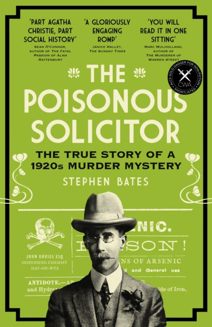 The Poisonous Solicitor : The True Story of a 1920s Murder Mystery - 9781785789601