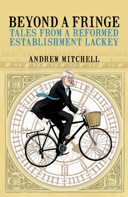 Beyond A Fringe : Tales from a reformed Establishment lackey - 9781785906985