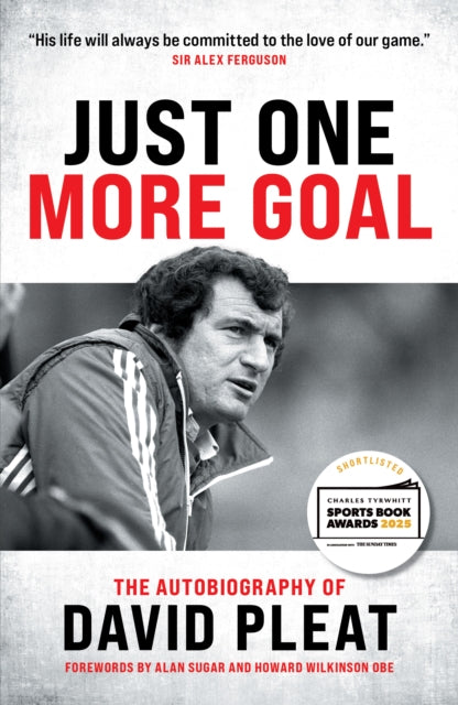 Just One More Goal : The autobiography of David Pleat