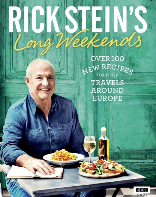 Rick Stein's Long Weekends - 9781785940927