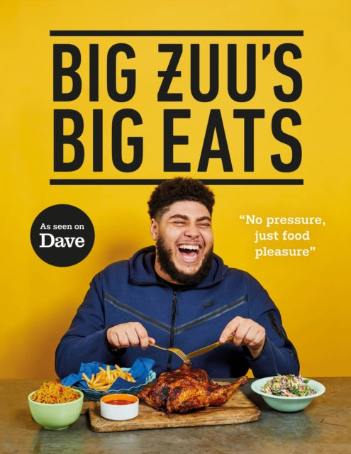 Big Zuu's Big Eats : Delicious home cooking with West African and Middle Eastern vibes - 9781785947292