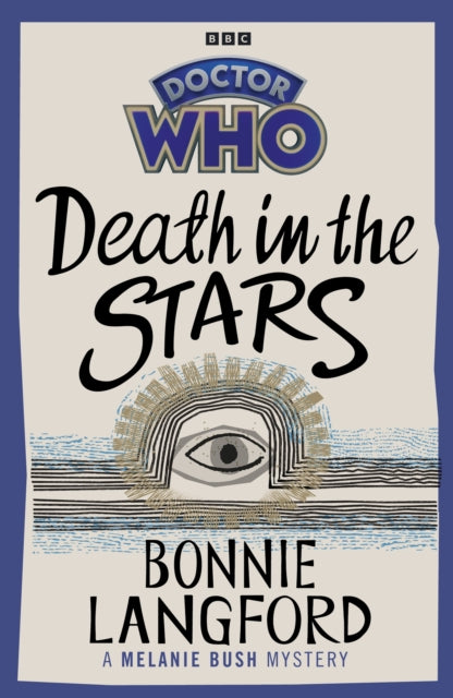 Doctor Who: Death in the Stars : A Melanie Bush Mystery - 9781785948800