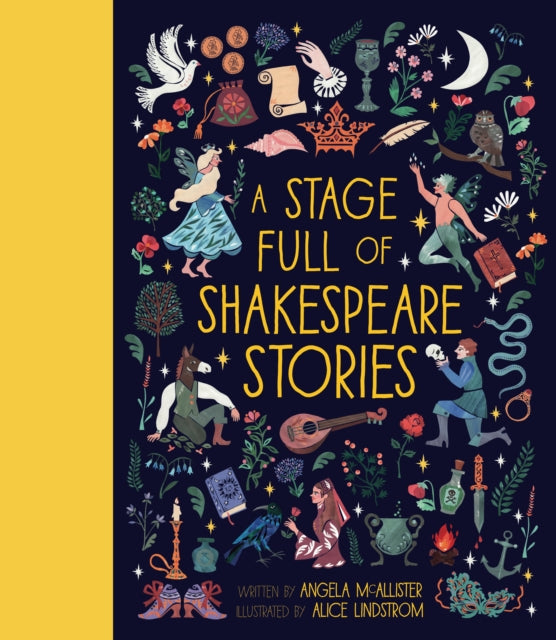 A Stage Full of Shakespeare Stories : 12 Tales from the world's most famous playwright Volume 3 - 9781786031143