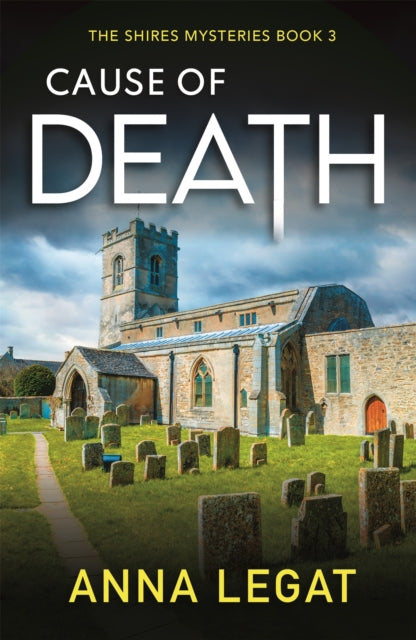 Cause of Death: The Shires Mysteries 3 : A gripping and unputdownable English cosy mystery - 9781786159908