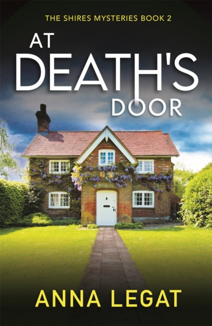 At Death's Door: The Shires Mysteries 2 : A twisty and gripping cosy mystery - 9781786159946