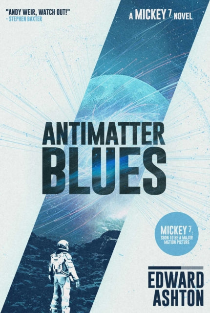 Antimatter Blues : A Mickey7 Novel - 9781786188601