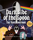 Dark Side of the Spoon : The Rock Cookbook - 9781786270887