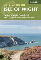Walking on the Isle of Wight : The Isle of Wight Coastal Path and 21 coastal and countryside walks - 9781786312563