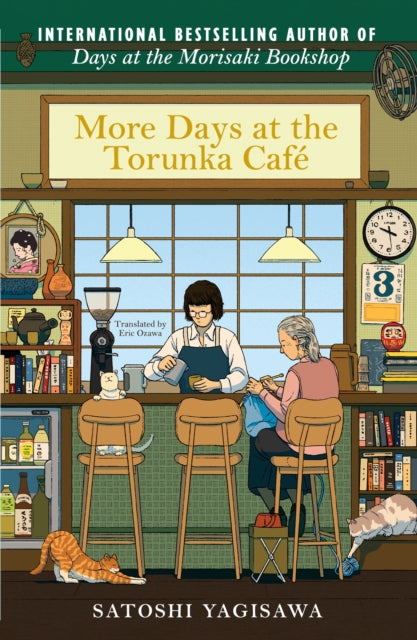 More Days at the Torunka Cafe : The new coffee shop-set cosy novel from the bestselling author of Days at the Morisaki Bookshop