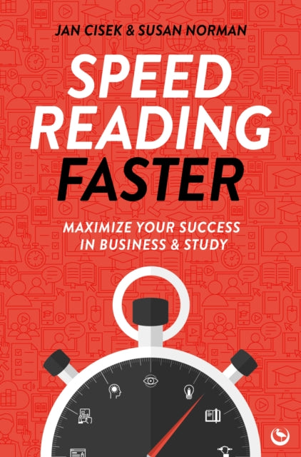Speed Reading Faster : Maximize Your Success in Business & Study - 9781786789228