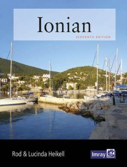 Ionian : Corfu, Levkas, Cephalonia, Zakinthos and the adjacent mainland coast to Finakounda - 9781786794840