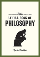 The Little Book of Philosophy : An Introduction to the Key Thinkers and Theories You Need to Know - 9781786858085