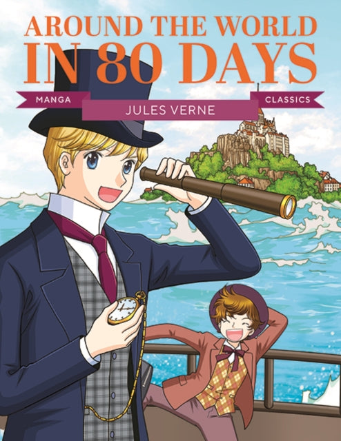 Manga Classics: Around the World in Eighty Days : Great Literature Brought to Life - 9781787081703
